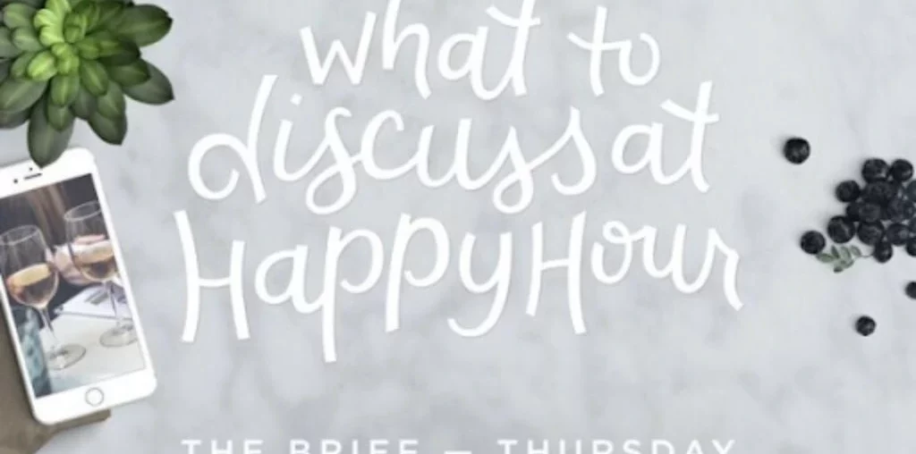 what to discuss at happy hour