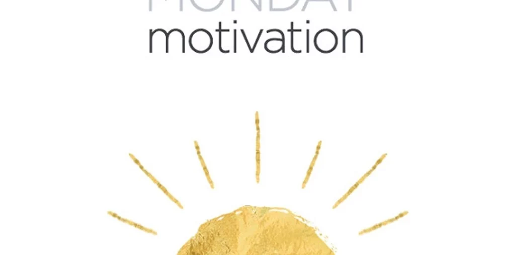 A graphic design for Monday Motivation